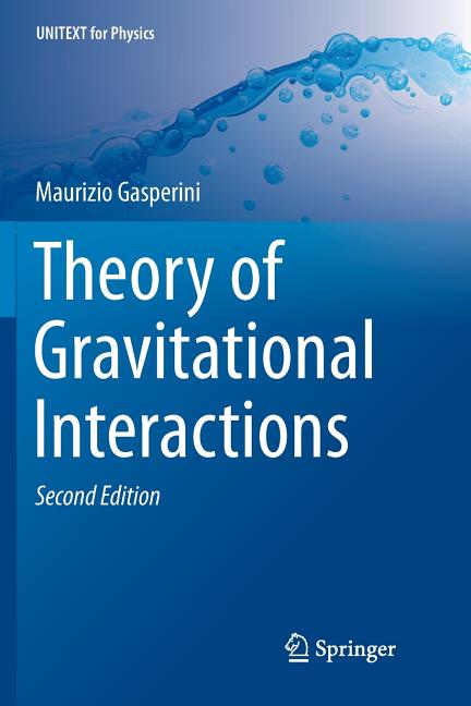 Theory of Gravitational Interactions (Softcover Reprint of the Original 2nd 2017)
