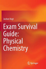 Exam Survival Guide: Physical Chemistry (Softcover Reprint of the Original 1st 2017)