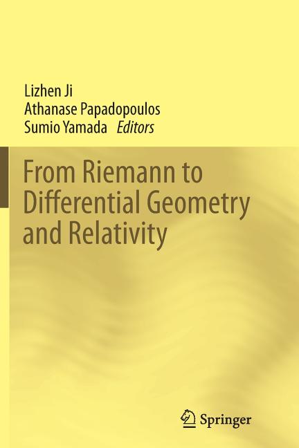 From Riemann to Differential Geometry and Relativity (Softcover Reprint of the Original 1st 2017)