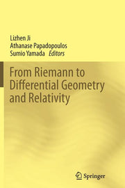 From Riemann to Differential Geometry and Relativity (Softcover Reprint of the Original 1st 2017)