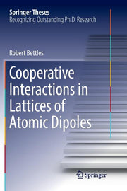 Cooperative Interactions in Lattices of Atomic Dipoles (Softcover Reprint of the Original 1st 2017)