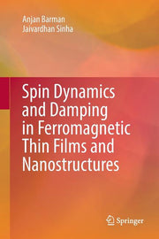 Spin Dynamics and Damping in Ferromagnetic Thin Films and Nanostructures (Softcover Reprint of the Original 1st 2018)