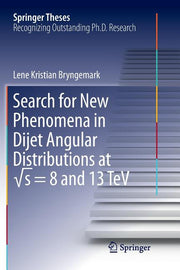 Search for New Phenomena in Dijet Angular Distributions at ?s = 8 and 13 TeV (Softcover Reprint of the Original 1st 2017)