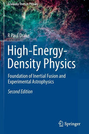 High-Energy-Density Physics: Foundation of Inertial Fusion and Experimental Astrophysics (Softcover Reprint of the Original 2nd 2018)