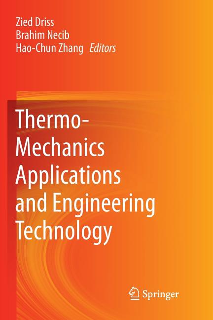 Thermo-Mechanics Applications and Engineering Technology (Softcover Reprint of the Original 1st 2018)