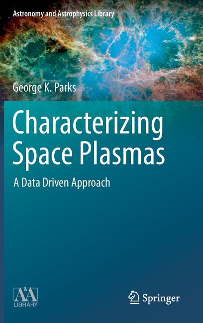 Characterizing Space Plasmas: A Data Driven Approach (2018)
