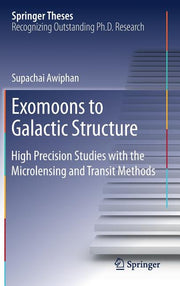 Exomoons to Galactic Structure: High Precision Studies with the Microlensing and Transit Methods (2018)