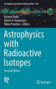 Astrophysics with Radioactive Isotopes (2018)