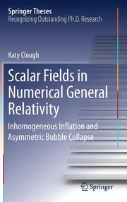 Scalar Fields in Numerical General Relativity: Inhomogeneous Inflation and Asymmetric Bubble Collapse (2018)