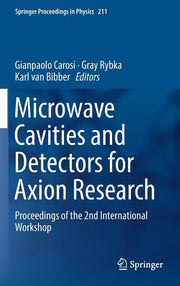Microwave Cavities and Detectors for Axion Research: Proceedings of the 2nd International Workshop (2018)