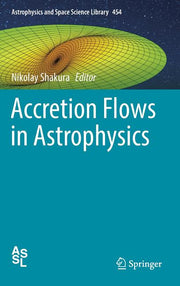 Accretion Flows in Astrophysics (2018)