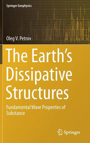 The Earth's Dissipative Structures: Fundamental Wave Properties of Substance (2019)