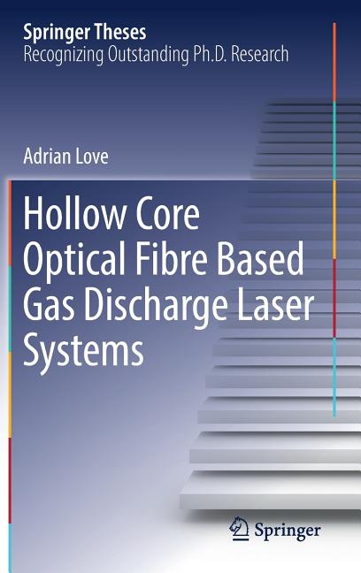 Hollow Core Optical Fibre Based Gas Discharge Laser Systems (2018)
