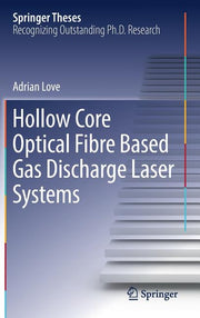Hollow Core Optical Fibre Based Gas Discharge Laser Systems (2018)