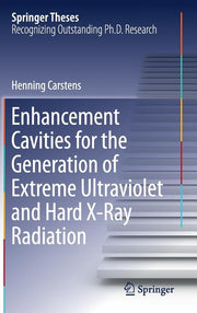 Enhancement Cavities for the Generation of Extreme Ultraviolet and Hard X-Ray Radiation (2018)