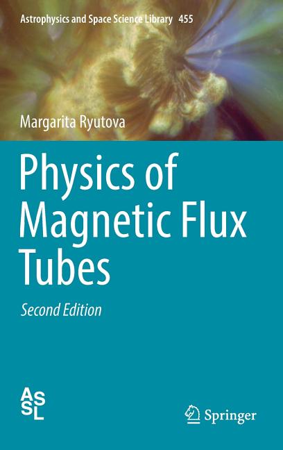 Physics of Magnetic Flux Tubes (2018)