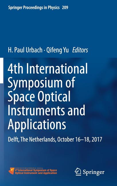 4th International Symposium of Space Optical Instruments and Applications: Delft, the Netherlands, October 16 -18, 2017 (2018)
