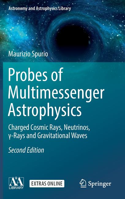 Probes of Multimessenger Astrophysics: Charged Cosmic Rays, Neutrinos, ?-Rays and Gravitational Waves (2018)