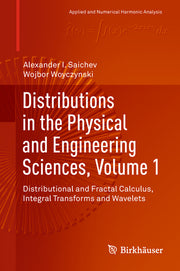 Distributions in the Physical and Engineering Sciences, Volume 1: Distributional and Fractal Calculus, Integral Transforms and Wavelets (2018)