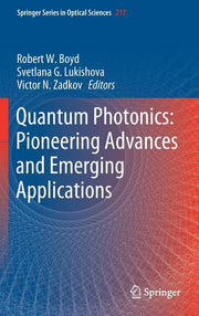 Quantum Photonics: Pioneering Advances and Emerging Applications (2019)