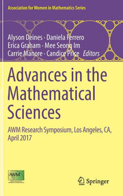 Advances in the Mathematical Sciences: Awm Research Symposium, Los Angeles, Ca, April 2017 (2018)