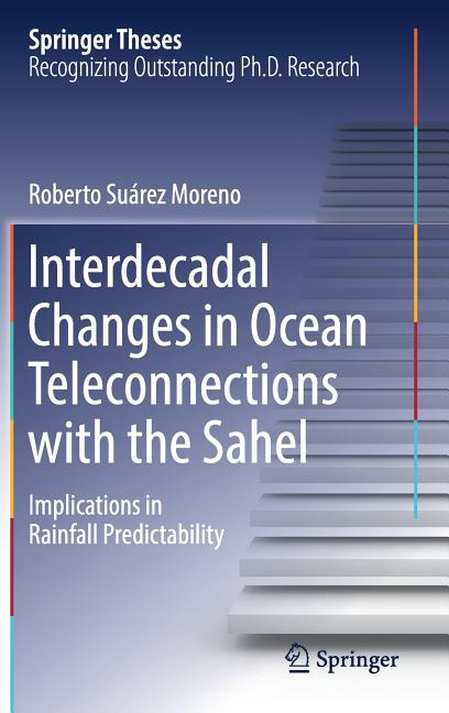 Interdecadal Changes in Ocean Teleconnections with the Sahel: Implications in Rainfall Predictability (2019)