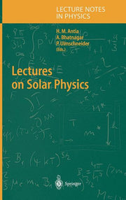 Lectures on Solar Physics (2003)