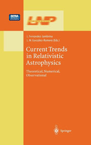Current Trends in Relativistic Astrophysics: Theoretical, Numerical, Observational (2003)