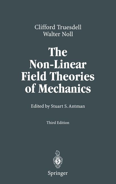 The Non-Linear Field Theories of Mechanics (2004)