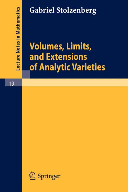 Volumes, Limits and Extensions of Analytic Varieties (1966)