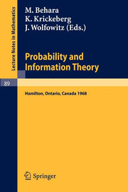Probability and Information Theory: Proceedings of the International Symposium at McMaster University, Canada, April, 1968 (1969)