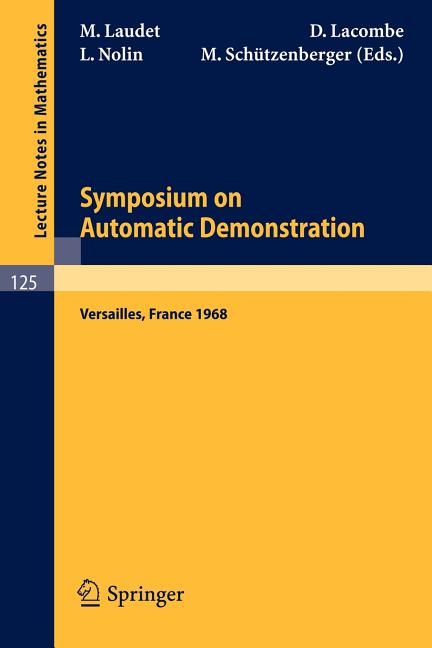 Symposium on Automatic Demonstration: Held at Versailles/France, Decembre 1968 (1970)
