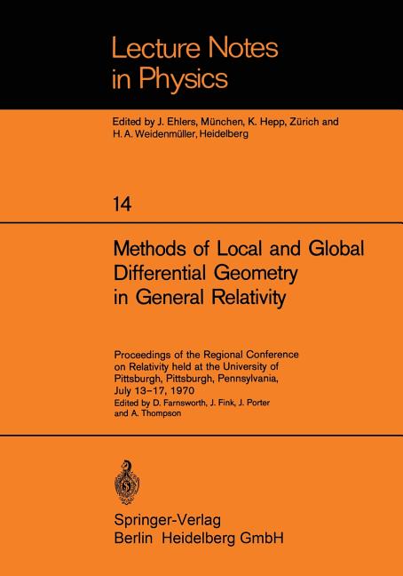 Methods of Local and Global Differential Geometry in General Relativity: Proceedings of the Regional Conference on Relativity Held at the University o