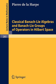 Classical Banach-Lie Algebras and Banach-Lie Groups of Operators in Hilbert Space (1972)