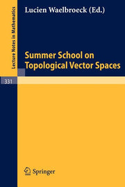 Summer School on Topological Vector Spaces (1973)