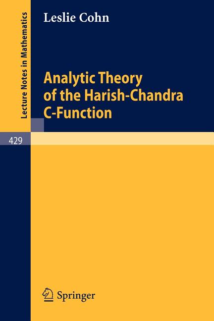 Analytic Theory of the Harish-Chandra C-Function (1974)