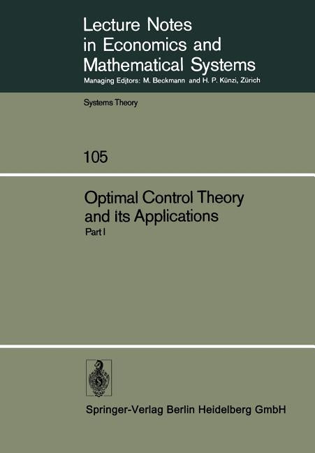 Optimal Control Theory and Its Applications: Proceedings of the Fourteenth Biennial Seminar of the Canadian Mathematical Congress University of Wester