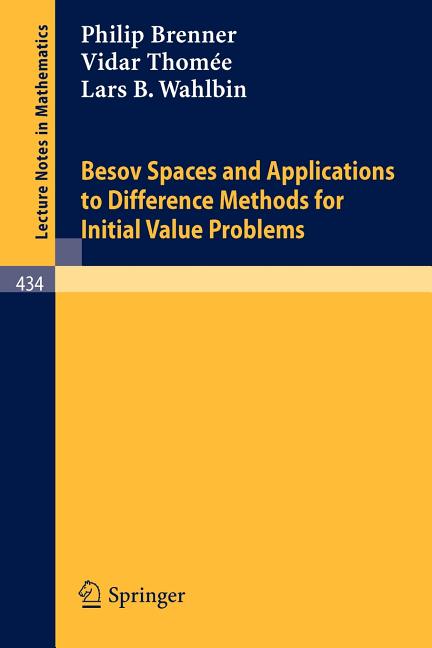 Besov Spaces and Applications to Difference Methods for Initial Value Problems (1975)