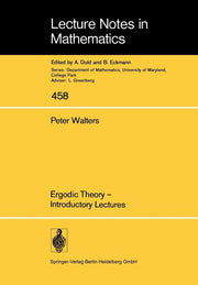 Ergodic Theory -- Introductory Lectures (1975)