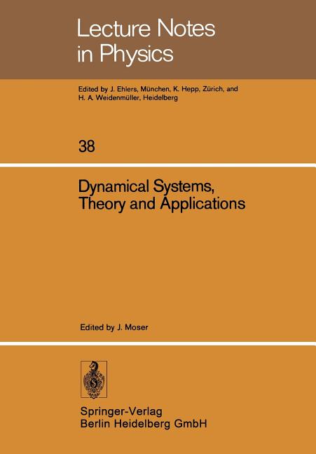 Dynamical Systems, Theory and Applications: Battelle Seattle 1974 Rencontres (1975)