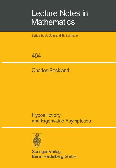 Hypoellipticity and Eigenvalue Asymptotics (1975)