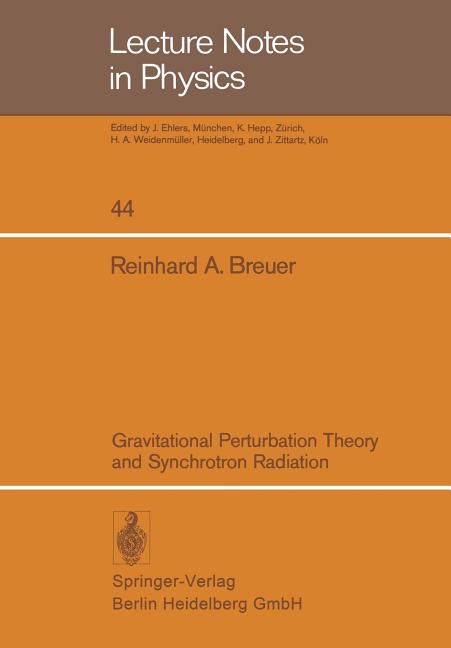 Gravitational Perturbation Theory and Synchrotron Radiation (1975)