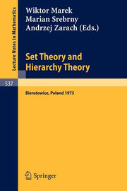 Set Theory and Hierarchy Theory: A Memorial Tribute to Andrzej Mostowski. Bierutowice, Poland, 1975 (1976)