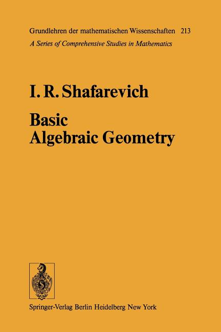 Basic Algebraic Geometry (1974. Rev. 3rd Printing)