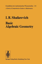 Basic Algebraic Geometry (1974. Rev. 3rd Printing)