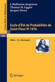 Ecole d'Ete de Probabilites de Saint-Flour VI, 1976 (1977)
