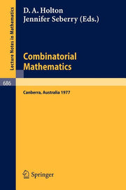 Combinatorial Mathematics: Proceedings of the International Conference on Combinatorial Theory, Canberra, August 16 - 27, 1977 (1978)
