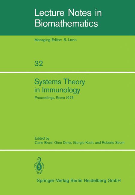Systems Theory in Immunology: Proceedings of the Working Conference, Held in Rome, May 1978 (Softcover Reprint of the Original 1st 1979)