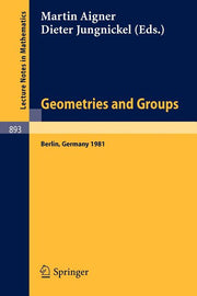 Geometries and Groups: Proceedings of a Colloquium Held at the Freie Universitat Berlin, May 1981 (1981)
