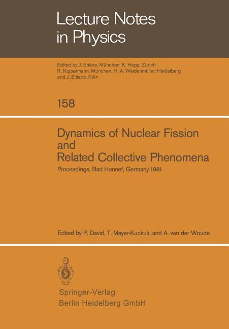 Dynamics of Nuclear Fission and Related Collective Phenomena: Proceedings of the International Symposium on "Nuclear Fission and Related Collective Ph